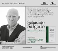 Invito Sebastiao Salgado Le vite dei fotografi Granai 08 02 2023