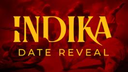 INDIKA Date Reveal Thumbnail 4k