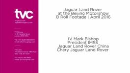 IV Mark Bishop President IMSS Jaguar Land Rover China Chery Jaguar Land Rover, 2016 Beijing Auto Show