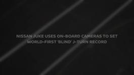 Nissan Juke uses onboard cameras to set world first blind J turn record