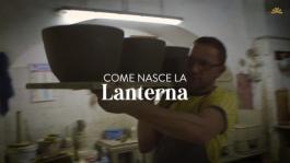 Dolceria Sapone - Pugliettone - Come nasce la lanterna
